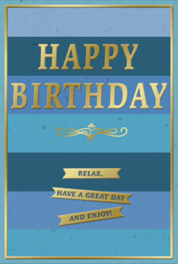 Shown in close detail is a refined birthday card that combines layered blue tones with understated gold, the kind of thoughtful design often chosen by regulars at Flowers Penge for milestone celebrations. The entire face of the card is structured in wide, horizontal bands, each stripe a carefully chosen shade of blue. At the very top, deep navy provides a strong, grounded starting point. Gradually, the stripes lighten to denim and teal, then finally to soft, powdery sky blue near the bottom edge. This smooth gradation creates an effect reminiscent of distant bands of hills or the evening sky, offering a feeling of quiet depth. Placed centrally on this blue canvas, the words HAPPY BIRTHDAY appear in bold, embossed gold capitals. The lettering is clear and traditional, with each letter crisply defined and slightly raised so it would feel smooth under your fingertips. The gold is metallic yet softly reflective, picking up the light in a warm shimmer that signals celebration without overwhelming the senses. Just beneath the greeting, a decorative gold scroll unfurls across the card, its gentle curves offering a vintage touch. Below this, three slender gold banners line up in a neat vertical stack. They carry a continuous message in matching gold script: Relax, have a great day and enjoy! The tone is reassuring and kind, encouraging the recipient to slow down and embrace the moment. A fine gold line frames the card's perimeter, echoing the precise layout. The photograph uses soft, even lighting to highlight the contrast between the velvety, matte blue stripes and the tactile, embossed gold. Imagined resting on a sideboard alongside fresh birthday flowers, this card creates a sense of calm, thoughtful celebration, perfectly suited to a cosy gathering at home in Penge.